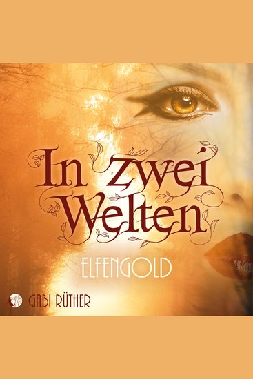 In zwei Welten - Elfengold - cover