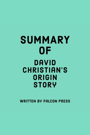 Summary of David Christian's Origin Story - cover