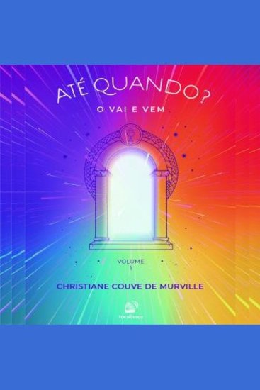 Até Quando? O Vai e Vem - Volume I - cover