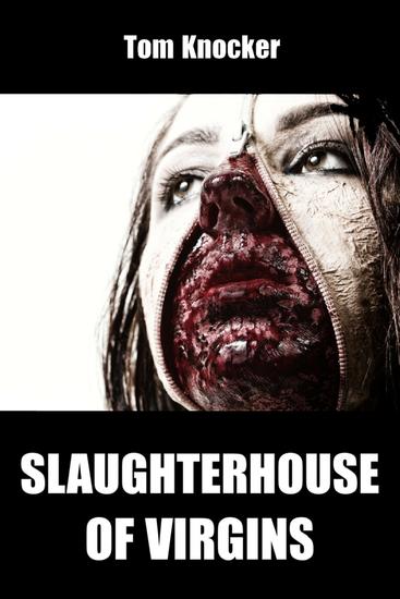 Slaughterhouse of Virgins - New Edition of the Horror Crime Novella - cover