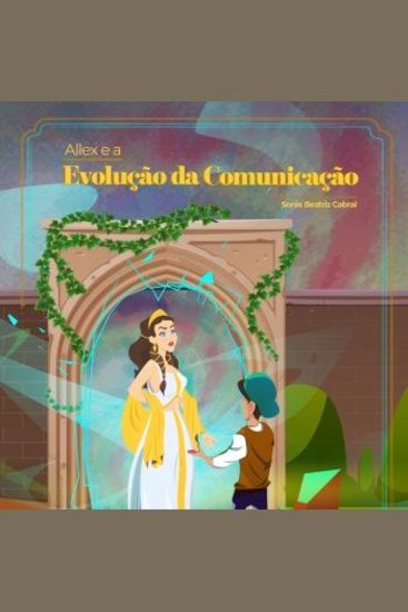 Allex e a evoluçao da comunicação - cover
