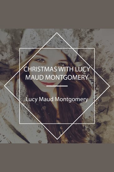 Christmas With Lucy Maud Montgomery - cover