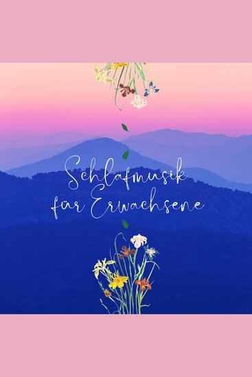 Schlafmusik für Erwachsene - Sphärische Klangwelten für tiefen Schlaf - cover