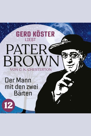 Der Mann mit den zwei Bärten - Gerd Köster liest Pater Brown Band 12 (Ungekürzt) - cover