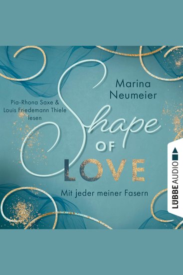 Shape of Love - Mit jeder meiner Fasern - Love-Reihe Teil 1 (Ungekürzt) - cover
