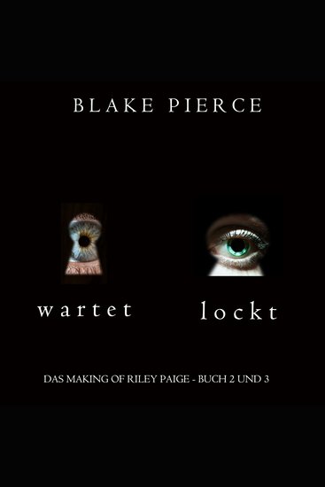 Das Making of Riley Paige Bündel: Wartet (Buch #2) und Lockt (Buch #3) - Digitally narrated using a synthesized voice - cover