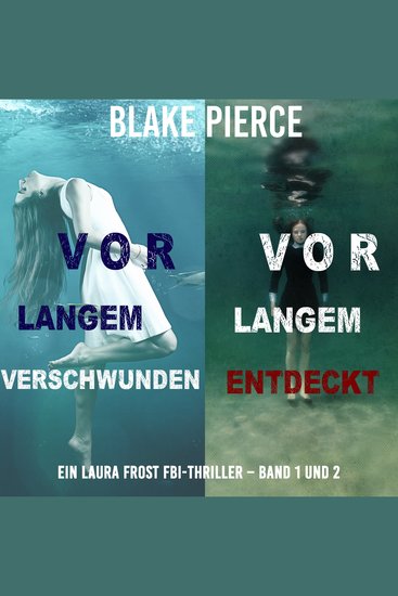 Laura Frost Mystery-Paket: Vor Langem Verschwunden (#1) und Vor Langem Entdeckt (#2) - Digitally narrated using a synthesized voice - cover