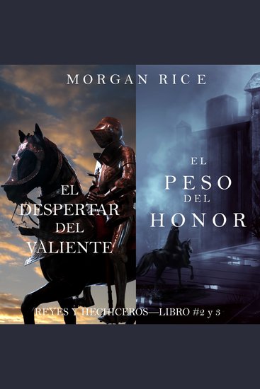 Reyes y Hechiceros Paquete: El Despertar Del Valiente (Libro #2) y El Peso del Honor (Libro #3) - cover