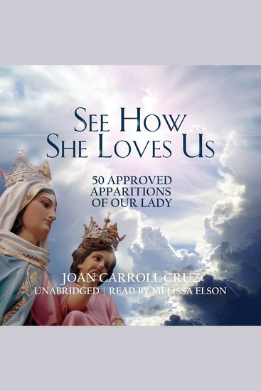 See How She Loves Us - Fifty Approved Apparitions of Our Lady - cover