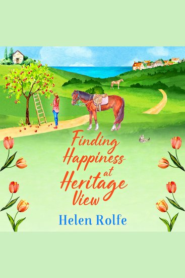 Finding Happiness at Heritage View - A heartwarming feel-good read from Helen Rolfe - cover