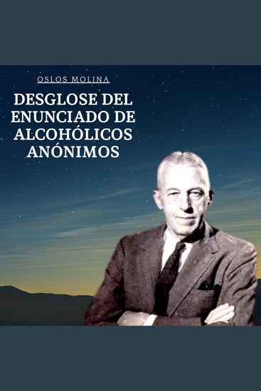 Desglose del enunciado de Alcohólicos Anónimos - Artículos de AA - cover