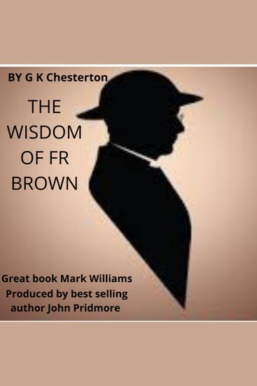 The Wisdom Of Fr Brown - Great Book Mark Williams - cover