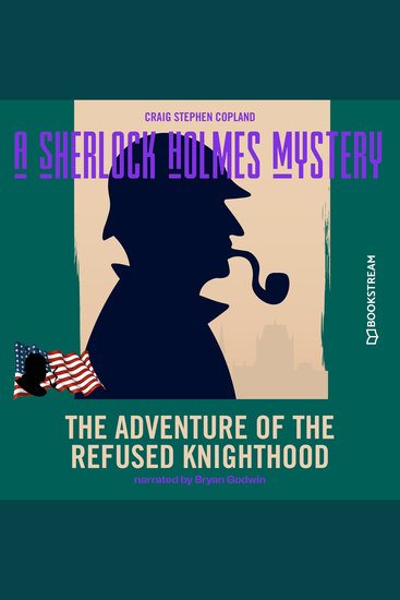 Adventure of the Refused Knighthood The - A Sherlock Holmes Mystery Episode 3 (Unabridged) - cover