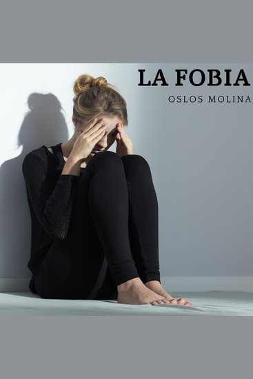 La fobia - Transtornos Emocionales - cover