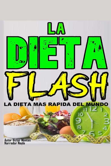 LA DIETA FLASH La Dieta mas rápida del mundo - LA DIETA FLASH La Dieta mas rápida del mundo - cover