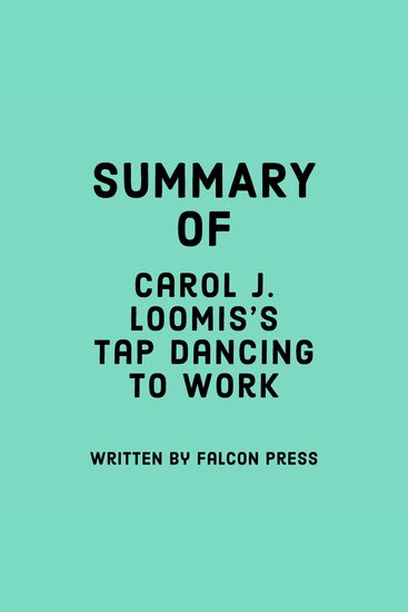 Summary of Carol J Loomis's Tap Dancing to Work - cover