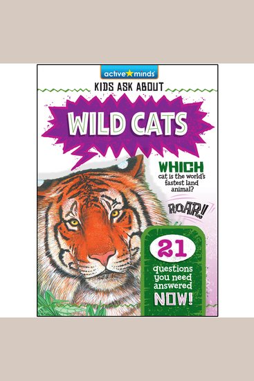 Active Minds Kids Ask About Wild Cats - cover