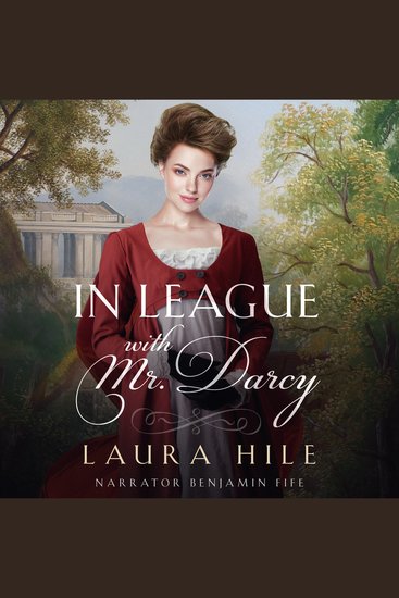 In League with Mr Darcy - A Lighthearted Elizabeth and Darcy Romance - cover
