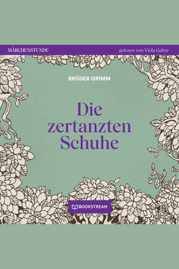 Die zertanzten Schuhe - Märchenstunde Folge 155 (Ungekürzt) - cover