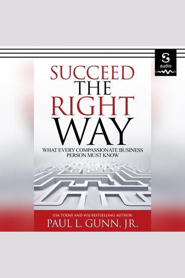 Succeed the Right Way - What Every Compassionate Business Person Must Know - cover