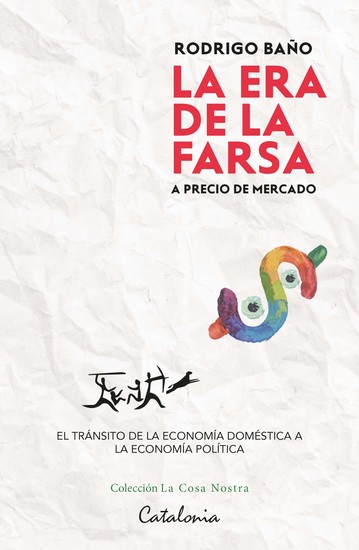 La era de la farsa A precio de mercado - El tránsito de la economía doméstica a la economía política - cover