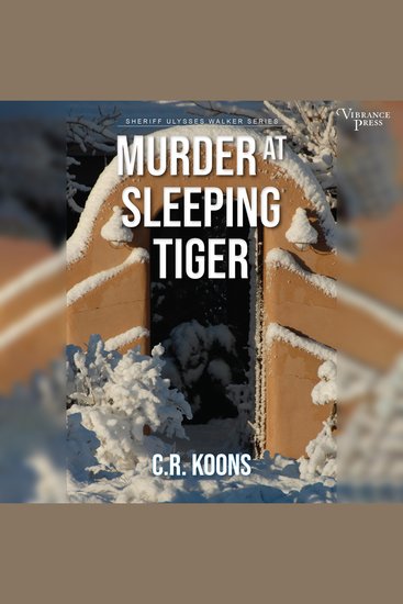 Murder at Sleeping Tiger - Sheriff Ulysses Walker Book One - cover