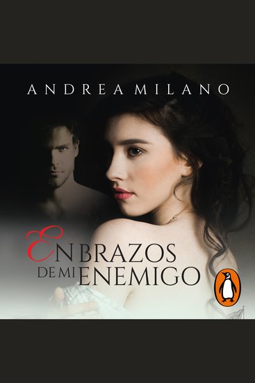 En brazos de mi enemigo - Intriga y pasión durante la Revolución Olvidada - cover