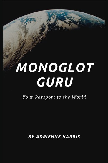 Monoglot Guru - Your Passport to the World - cover