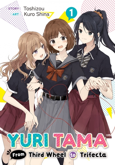 Yuri Tama: From Third Wheel to Trifecta The First - cover