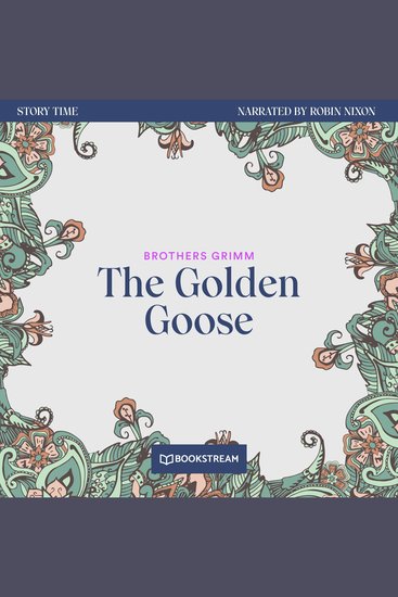 Golden Goose The - Story Time Episode 35 (Unabridged) - cover