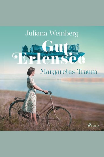 Gut Erlensee - Margaretas Traum (Das Gut am Erlensee Band 1) - cover