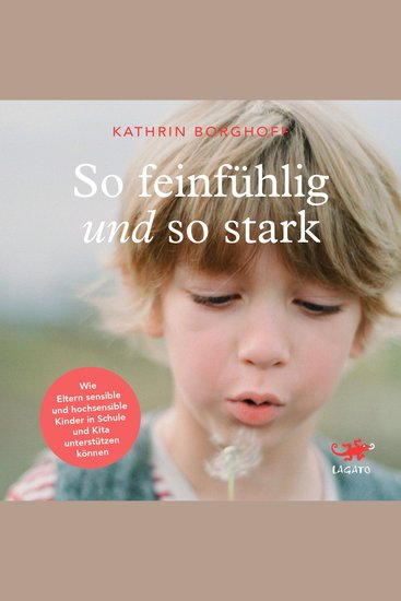 So feinfühlig und so stark - Wie Eltern sensible und hochsensible Kinder in Schule und Kindergarten unterstützen können - cover