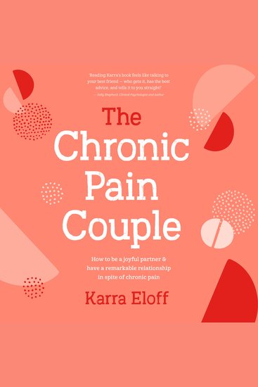 The Chronic Pain Couple - How to be a joyful partner & have a remarkable relationship in spite of chronic pain - cover