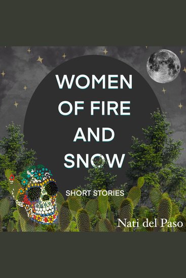 Women Of Fire And Snow - Short Stories - cover