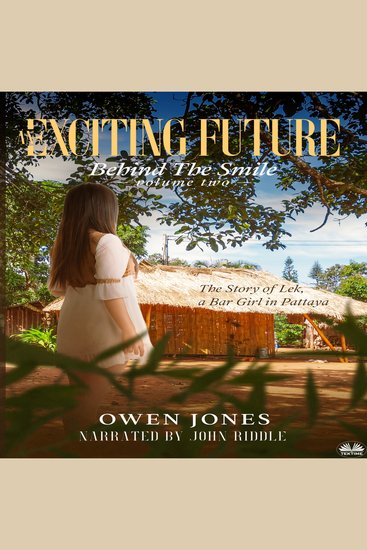 Exciting Future An - The Story Of Lek A Bar Girl In Pattaya - cover