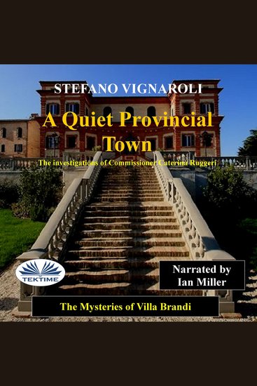 A Quiet Provincial Town - The Mysteries Of Villa Brandi - cover