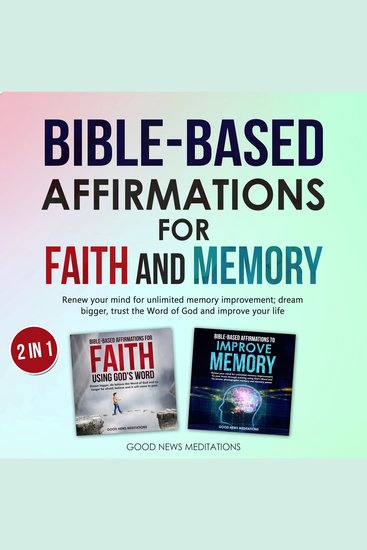 Bible-Based Affirmations for Faith and Memory - Renew your mind for unlimited memory improvement; dream bigger trust the Word of God and improve your life - cover