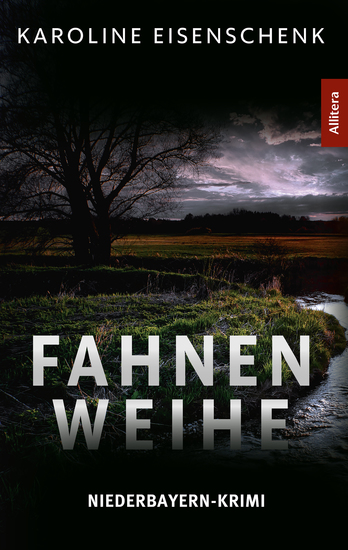 Fahnenweihe - Niederbayern-Krimi - cover
