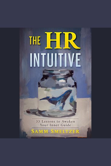 The HR Intuitive - 33 Lessons to Awaken Your Inner Guide - cover
