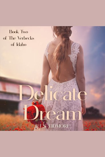 Delicate Dream (Book Two of the Verbecks of Idaho) - cover