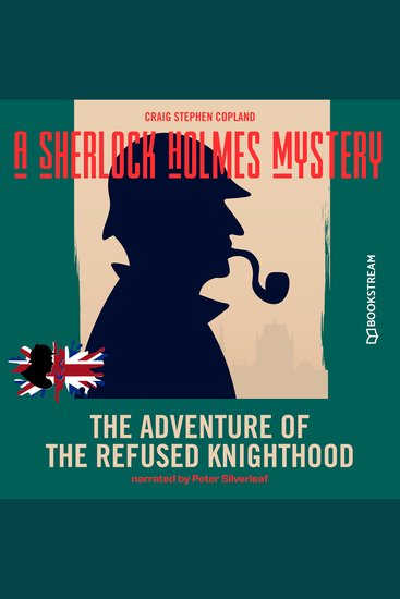 Adventure of the Refused Knighthood The - A Sherlock Holmes Mystery Episode 3 (Unabridged) - cover