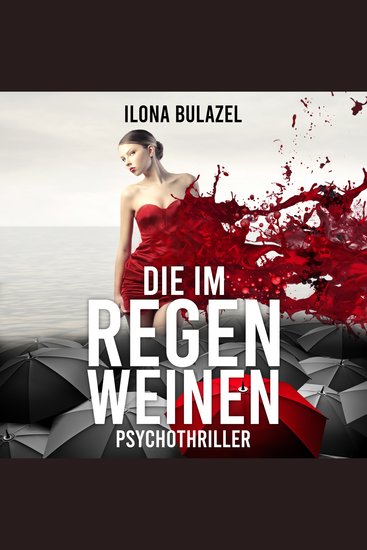 Die im Regen weinen (ungekürzt) - cover