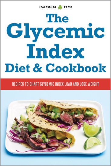 The Glycemic Index Diet and Cookbook - Recipes to Chart Glycemic Load and Lose Weight - cover