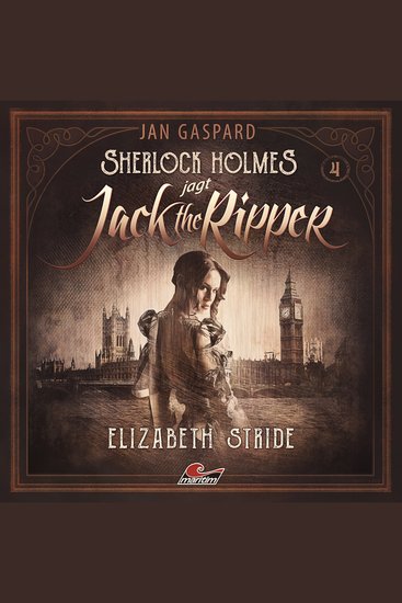 Sherlock Holmes Sherlock Holmes jagt Jack the Ripper Folge 4: Elizabeth Stride - cover