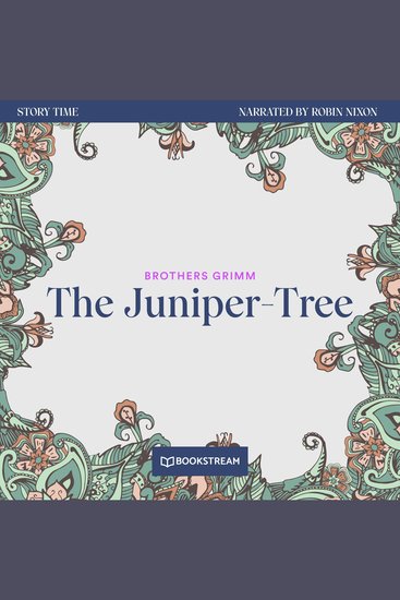 Juniper-Tree The - Story Time Episode 37 (Unabridged) - cover