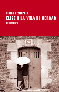 Élise o la vida de verdad