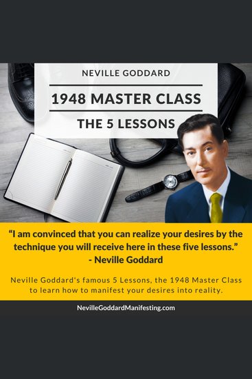 1948 Master Class: The 5 Lessons by Neville Goddard - A Practical Course with Processes to Manifest your Desires into Reality - cover