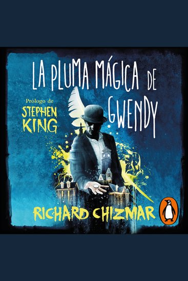 La pluma mágica de Gwendy (Trilogía La caja de botones de Gwendy 2) - cover