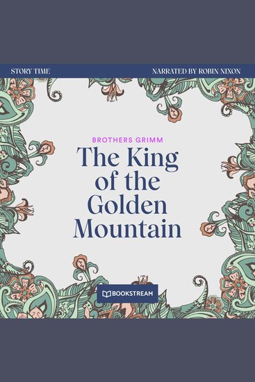 King of the Golden Mountain The - Story Time Episode 38 (Unabridged) - cover