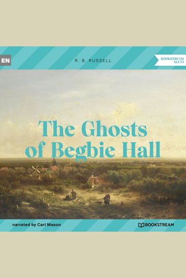 Ghosts of Begbie Hall The (Unabridged) - cover
